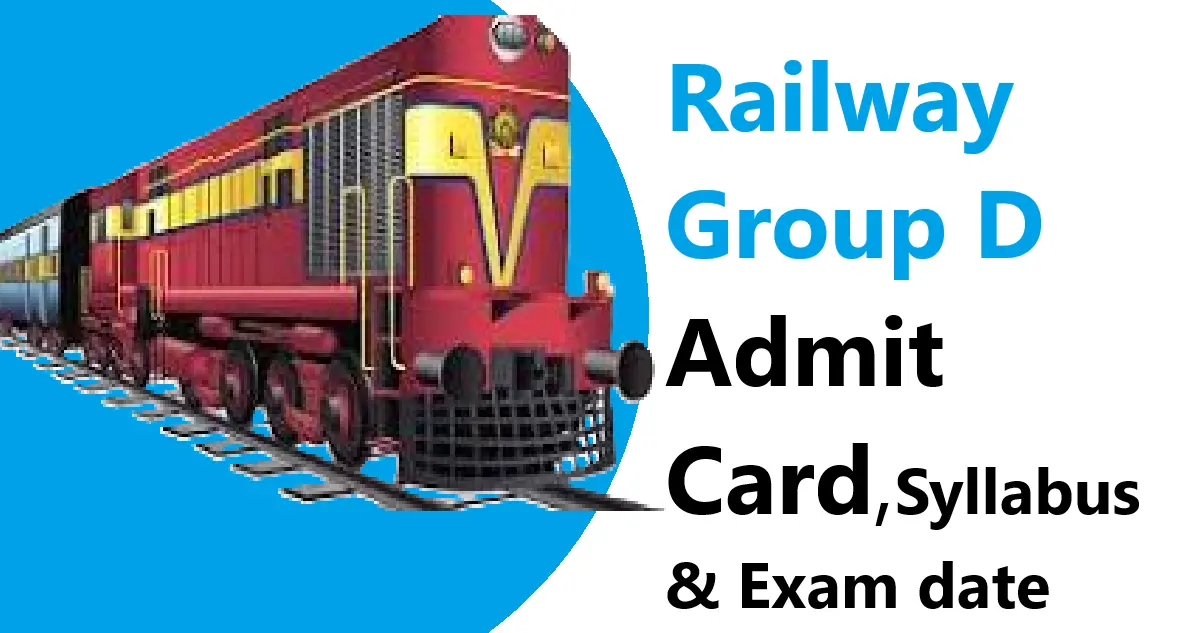 Railway Group D - Admit Card,Syllabus & Exam date Railway Group D - Admit Card,Syllabus & Exam date