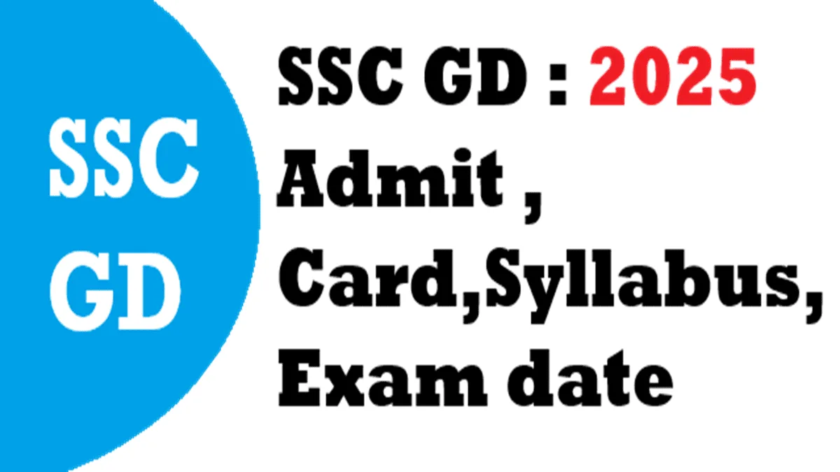 SSC GD : Admit Card,Syllabus & Exam date