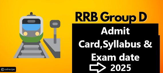 Railway Group D - Admit Card,Syllabus & Exam date