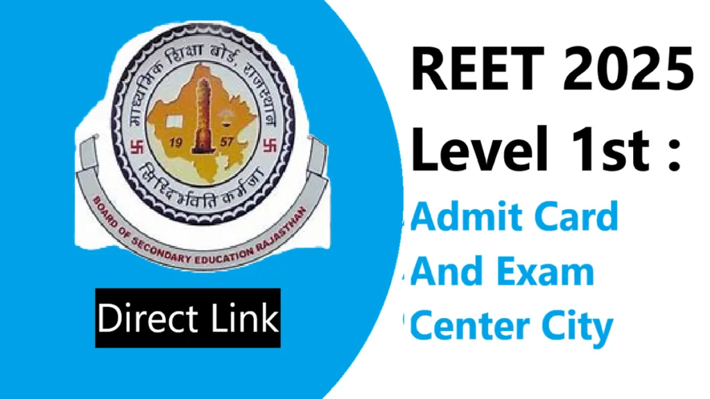 REET 2025 Level 1st : Admit Card And Exam center City Jaldi Announcement Hoga Unique News