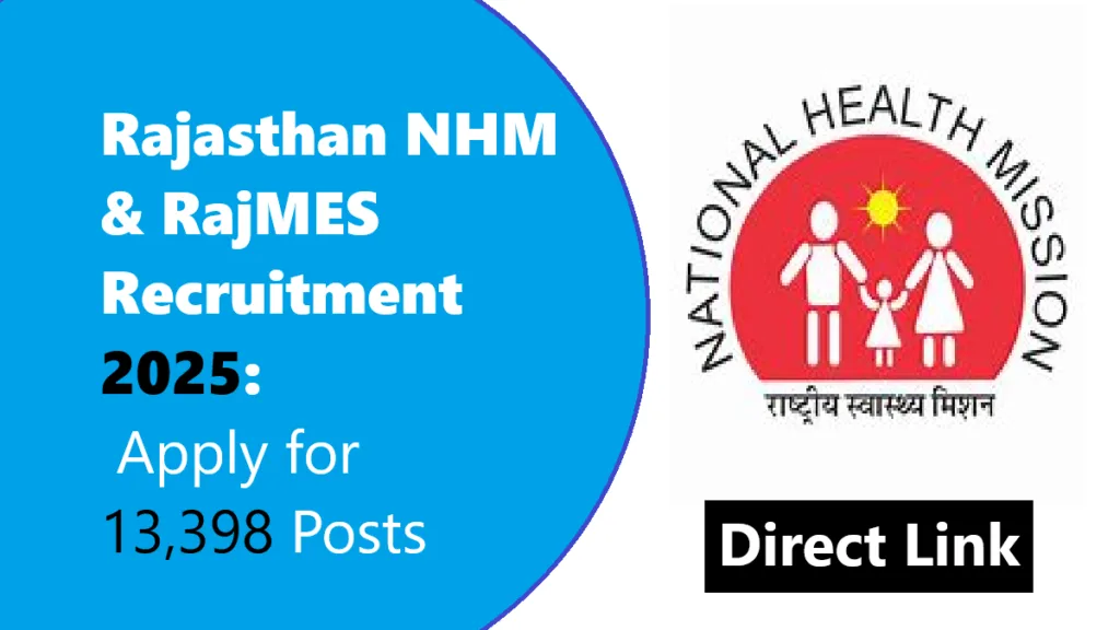 Rajasthan NHM & RajMES Recruitment 2025: Apply for 13,398 Posts, Eligibility, Selection Process & Important Dates Unique News
